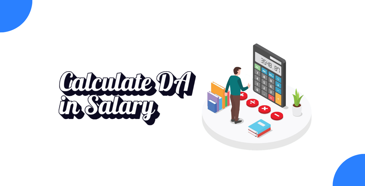 How to Calculate DA in Salary – Formula, Rates & Examples
